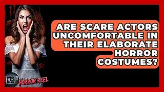 Are Scare Actors Uncomfortable In Their Elaborate Horror Costumes? - The Horror Reel