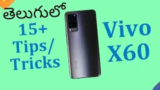 Vivo X60 15+ Tips and Tricks In Telugu