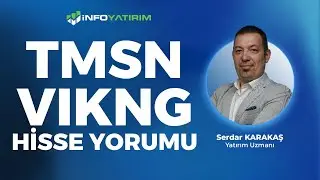 Serdar Karakaş'tan TMSN - VKING HİSSE YORUMU '27 Ocak 2026' | İnfo Yatırım