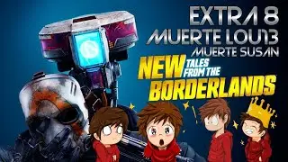 Final malo muerte l0u13 pero destruyo los planes de susan | new tales from the borderlands# extra 8