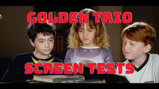 Golden Trio Screen Tests | Harry Potter Behind the Scenes