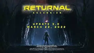 Returnal - Ascension State of Play March 2022 Trailer