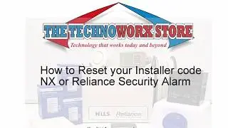 How to Reset Hills NX or Reliance alarm installer code.