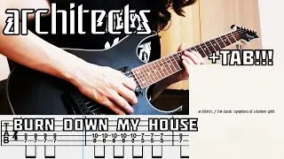ARCHITECTS - Burn Down My House (Guitar Cover + TAB Play Along) 2022
