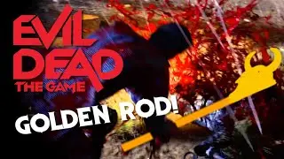 Evil Dead: The Game - Golden Rod! (Co-op Survivors Vs. AI Gameplay)