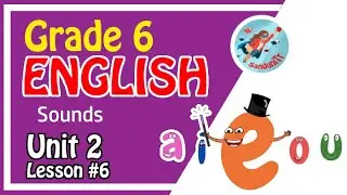 Grade 6 English Language [ Unit 2--Lesson 06 ]  🇱🇰🏃&zwj;♂️💃🧍&zwj;♀️🧍&zwj;♂️