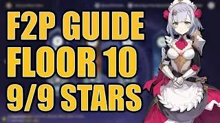 F2P 9/9 STARS ON FLOOR 10 | Spiral Abyss Guide Ver1.2 | Genshin Impact Guide