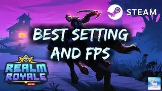 Best Settings and get Higher FPS - Realm Royale