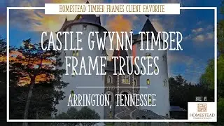 Castle Gwynn Timber Frame Trusses Arrington Tennessee