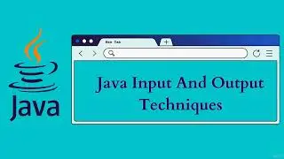 JAVA Input Output Techniques!