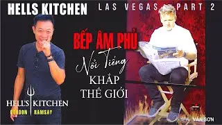 VAN SON 😊 Las Vegas . Part 2 - BẾP ÂM PHỦ Nổi Tiếng THẾ GIỚI @VanSonBolero