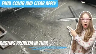 Mahindra Thar Rusting | Apply  Color and Clear| Rust due to Monsoon | Day 4