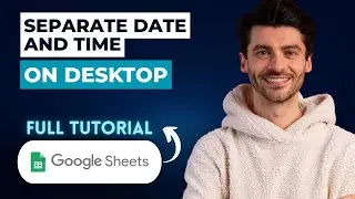 How to Separate Date and Time in Google Sheets on Desktop [2026 Guide]