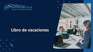 Capacitaci&oacute;n M&oacute;dulo N&oacute;mina: Novedades-Vacaciones