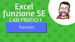 Excel funzione SE - casi pratici 1