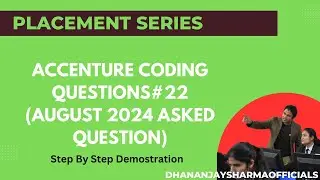 #22 Accenture  coding questions (August 2024 asked question)