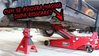 RIDICAREA si ASIGURAREA MASINII