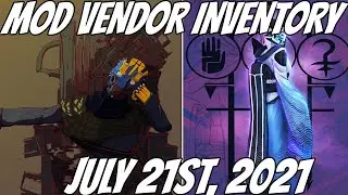 Mod Vendor Inventory, July 21st, 2021 (Destiny 2 Season of The Splicer)