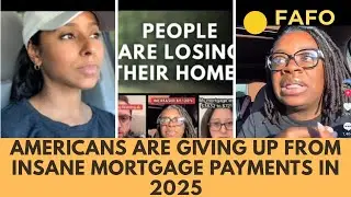 Americans Are GIVING UP From Insane Mortgage PAYMENTS In 2025. #News