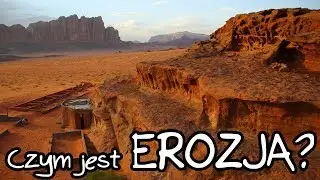 Czym jest erozja. Wszystkie jej rodzaje na pustyni Wadi Rum w Jordanii