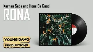 Karnan Saba and Hone Be Good - Rona (Audio)
