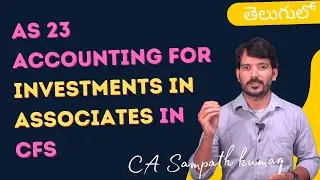 AS 23 Investments in Associates | CA CMA Inter Nov 2024 | Complete Guide by CA Sampath Kumar