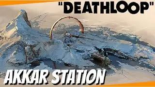How to Find Akkar Station in Deathloop