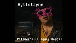 Hyttetryne - Pilsnerbil (Ragga, Ragga)