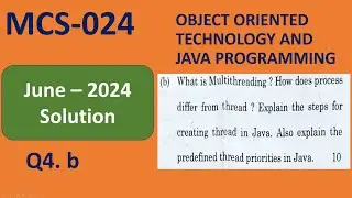 Q4. b, Java MCS024 - June - 2024 Question Paper Solution | thread, multithread, thread priorities