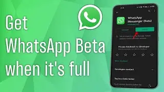 How to Get WhatsApp Beta when it&rsquo;s Full (2025) [NEW UPDATE]