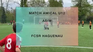 Match amical U12 - ASIM ⚡️FR HAGUENAU