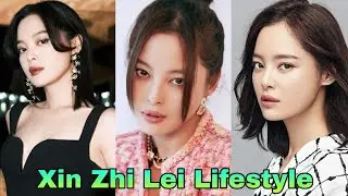 Xin Zhi Lei Lifestyle (Win The Future) Biography, Age, Boyfriend, Net Worth, Height, Weight, Facts
