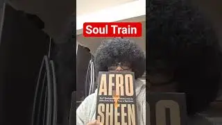 Afro, Soul Train,  Afro Sheen &hearts;️