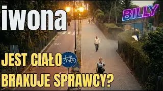 POLICJA MA JUŻ CIAŁO - TAK OBSTAWIAM.  SPRAWA IWONY WIECZOREK