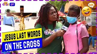 Street Quiz What were the last words Jesus said on the cross before He died   African Comedy