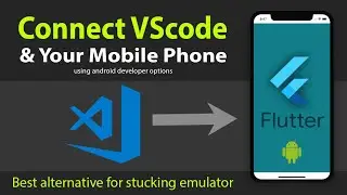 Как подключить и запустить приложение Flutter на реальном мобильном устройстве | Flutter в VScode