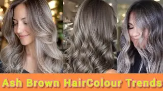 Trendy Ash Brown Hair Color 2025 ||Types of  hair colour ideas with names|| #stylesforall #haircolor