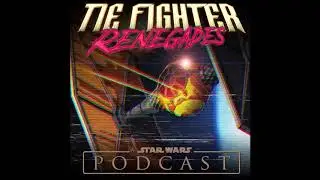 TIE Fighter Renegades Ep. 0027: Resist the DVDs