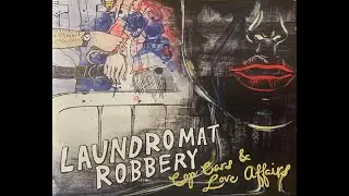 Laundromat Robbery - Cop Cars & Love Affairs (full album)