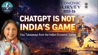 Why India Shouldn&rsquo;t Chase ChatGPT | India Economic Survey 2025 - 2026 on AI