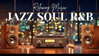 Smooth Jazz x Soulful R&B &ndash; Chill Mix for Work, Study & Relaxation