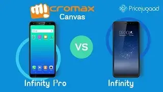 Micromax Canvas Infinity Pro vs Canvas Infinity| Official Specs| Price|