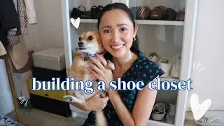 Organizing My Shoes and Building A Shoe Closet!