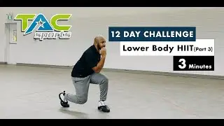 TAC Sports 12 Day Challenge | Lower Body High-Intensity Training (Part 3)