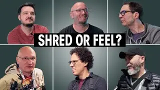 SHRED or FEEL | We asked Paul Gilbert, Tom Quayle, Martin Miller, Kfir and many more...