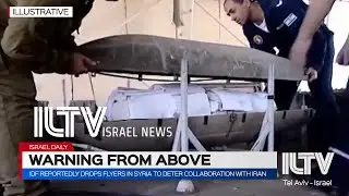 IDF reportedly drops flyers in Syria to deter collaboration with Iran