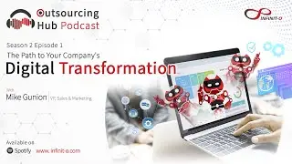The Outsourcing Hub Podcast: The Path to Your Company's Digital Transformation