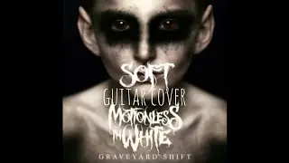 Soft - Motionless In White Guitar Cover