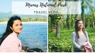 Manas National Park | Travel Vlog | Exploring Assam| Things to do in Assam