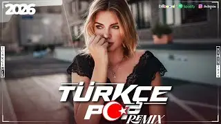Türkçe Pop Remix 2026 🔥 En İyi ve En Yeni Hareketli Şarkılar (Özel Seçki) 🚀 Remix Hits 2026